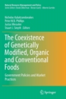 The Coexistence of Genetically Modified, Organic and Conventional Foods : Government Policies and Market Practices - Book