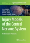 Injury Models of the Central Nervous System : Methods and Protocols - Book