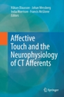 Affective Touch and the Neurophysiology of CT Afferents - Book