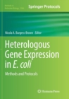 Heterologous Gene Expression in E.coli : Methods and Protocols - Book