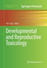 Developmental and Reproductive Toxicology - Book