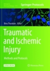 Traumatic and Ischemic Injury : Methods and Protocols - Book