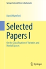 Selected Papers I : On the Classification of Varieties and Moduli Spaces - Book