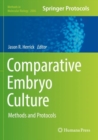 Comparative Embryo Culture : Methods and Protocols - Book