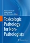 Toxicologic Pathology for Non-Pathologists - Book