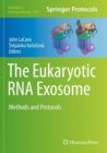 The Eukaryotic RNA Exosome : Methods and Protocols - Book