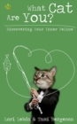 What Cat Are You? : Discovering Your Inner Feline - Book
