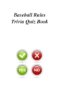 Baseball Rules Trivia Quiz Book - Book