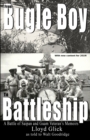 From Bugle Boy to Battleship : A Battle of Saipan and Guam Veteran's Memoirs - Book