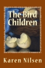 The Bird Children : Book One of the Phoenix Realm - Book