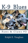 K-9 Blues : Paws & Claws #3 - Book