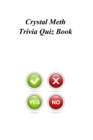 Crystal Meth Trivia Quiz Book - Book