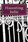 Haunting Julie : a novel of New Orleans - Book