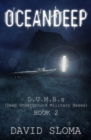 Oceandeep : D.U.M.B.s (Deep Underground Military Bases) - Book 2 - Book