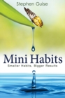 Mini Habits : Smaller Habits, Bigger Results - Book