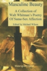 Masculine Beauty : A Collection of Walt Whitman's Poetry Of Same-Sex Affection - Book