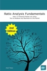 Ratio Analysis Fundamentals : How 17 Financial Ratios Can Allow You to Analyse Any Business on the Planet - Book