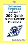 Chihuahua Express Volume 3 : 200 Quick Nine-letter Puzzles - Book