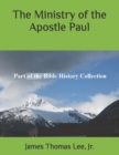 The Ministry of the Apostle Paul - Book