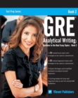 GRE Analytical Writing : Solutions to the Real Essay Topics -- Book 2 - Book