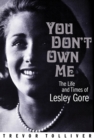 You Don't Own Me : The Life and Times of Lesley Gore - Book