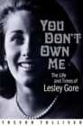 You Don't Own Me : The Life and Times of Lesley Gore - eBook