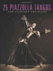 25 Piazzolla Tangos : for Clarinet and Piano. clarinet and piano. - Book