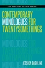 Contemporary Monologues for Twentysomethings - Book