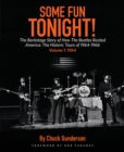 Some Fun Tonight!: The Backstage Story of How the Beatles Rocked America : The Historic Tours of 1964-1966, 1964 - Book