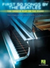 First 50 Songs by the Beatles : You Should Play on the Piano - Book