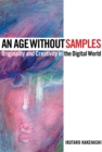 An Age Without Samples : Originality and Creativity in the Digital World - Book