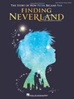 Finding Neverland : The Story Of How Peter Became Pan - Easy Piano Selections - Book
