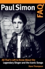 Paul Simon FAQ : All That’s Left to Know About the Legendary Singer and the Iconic Songs - Book