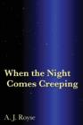 When the Night Comes Creeping - Book