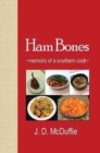 Ham Bones : - Memoirs of a Southern Cook - - Book