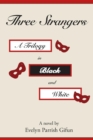 Three Strangers : A Trilogy in Black and White - eBook