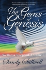 The Gems of Genesis : Wellness Blueprint Volume1 - Book