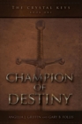 The Crystal Keys : Book I-Champion of Destiny - eBook
