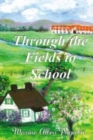 Through the Fields to School : My Life in Montana - Book