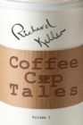 Coffee Cup Tales : Stories Inspired by Overheard Conversations at the Coffee Shop - Book
