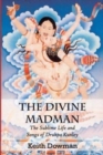 The Divine Madman : The Sublime Life and Songs of Drukpa Kunley - Book