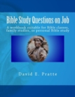 Bible Study Questions on Job : A workbook suitable for Bible classes, family studies, or personal Bible study - Book