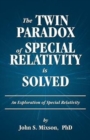 The Twin Paradox of Special Relativity Is Solved - Book