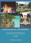 Creative Digital Photography : The Evolution from 35mm Film to High Definition Imaging and Beyond Volume One - Book