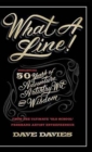 What a Line : Highlighting 50 Years of Adventure, Artistry, Wit and Wisdom - Book