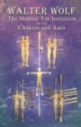 The Manual for Initiation of the Chakras and Aura - Book