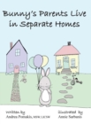 Bunny's Parents Live in Separate Homes - Book