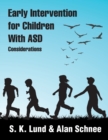 Early Intervention for Children with Asd : Considerations - Book