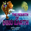 The Rebirth of Dino Earth - Book