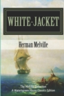 White-Jacket : The World in a Man-of-War - Book